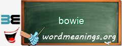 WordMeaning blackboard for bowie